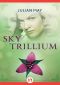 [The Saga of the Trillium 05] • Sky Trillium